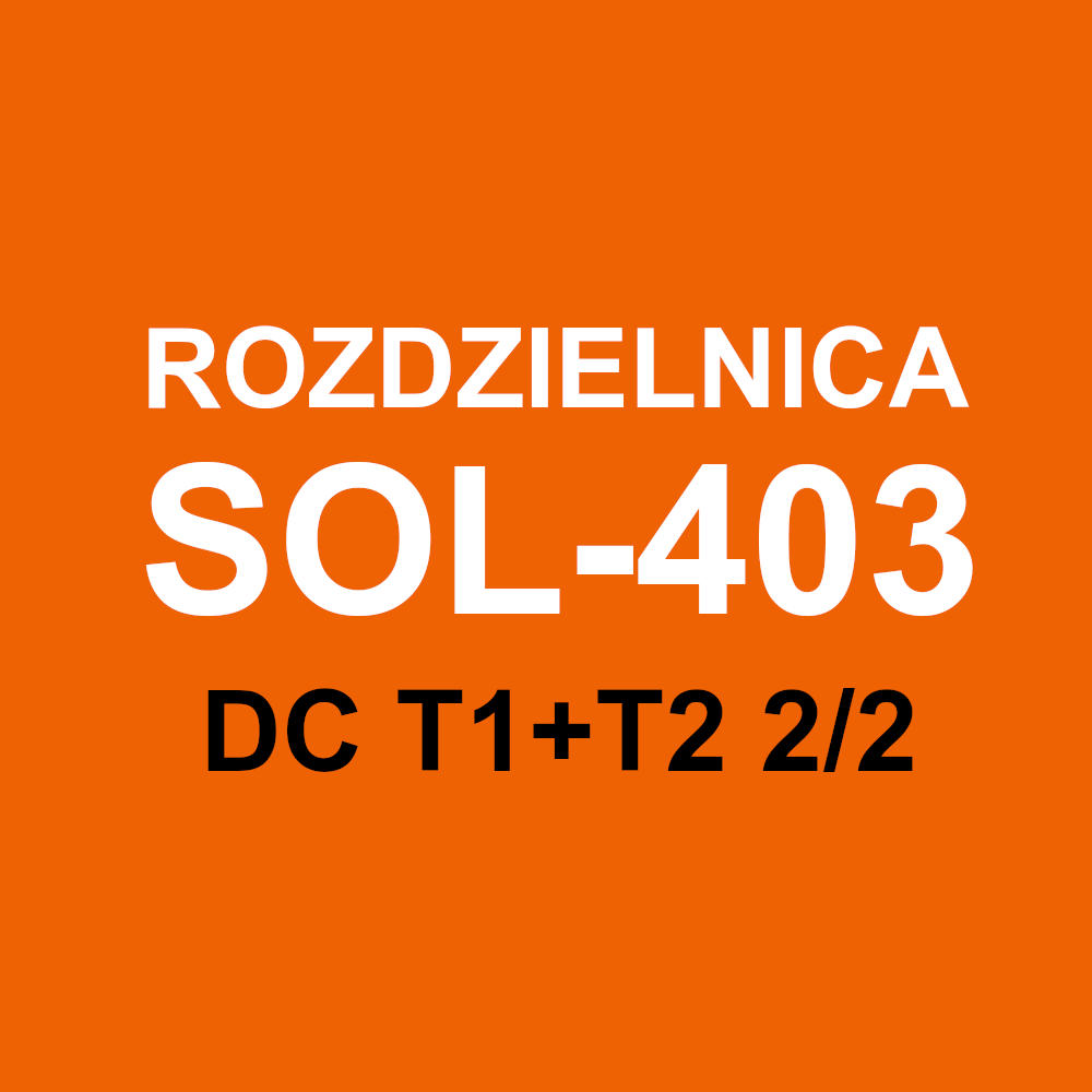 Rozdzielnica prefabrykowana DC T1+T2 2/2 SOL-403
